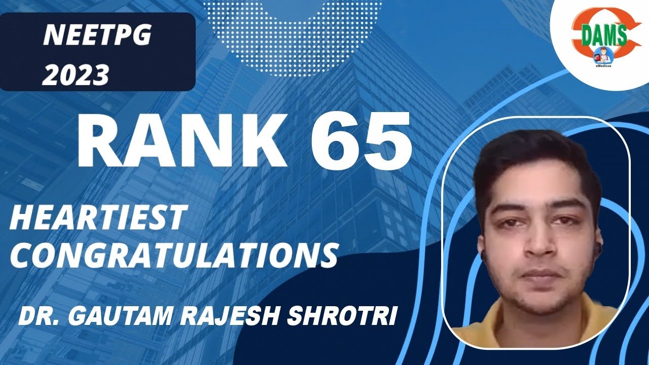 Rank 65 NEETPG 2023 | Tips to secure Top Rank using DAMS eMedicoz | Dr. Gautam Rajesh Shrotri