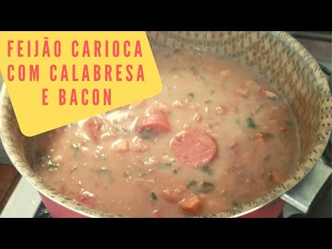 Feijão Carioca com Linguiça Calabresa e Bacon