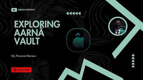 Exploring Aarnâ Protocol Vault