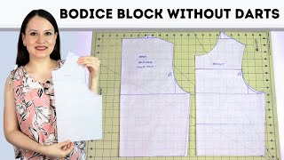 How to draft a DARTLESS bodice block for woven fabrics? Simple drafting tutorial 2021