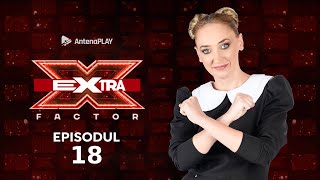 eXtra Factor - Episodul 18 | Ilona Brezoianu merge în culisele FINALEI X Factor 🤩