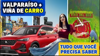 VALPARAÍSO + VIÑA DEL MAR DE CARRO: Roteiro completo por conta própria!