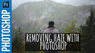 Removing Haze with PHOTOSHOP