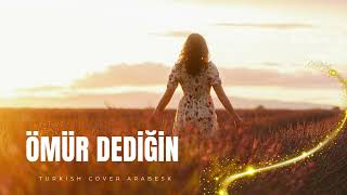 Ömür Dediğin - Türkü Cover