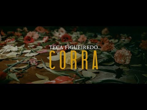 Teca Figueiredo - Corra (Clipe Oficial)