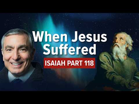 Isaiah, Part 118 | When Jesus Suffered #biblestudy #isaiah