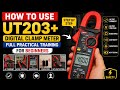 How to Use UT203+ Digital Clamp Meter | Full Practical Training for Beginners 🔌📊