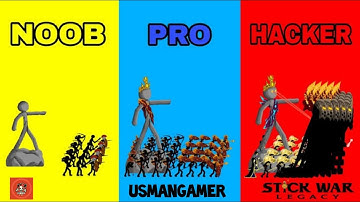STICK WAR LEGACY | NOOB VS PRO VS HACKER