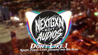 Dont Like.1 - Kanye, Pusha, Chief, Jadakiss And Big Sean Best Part Remix