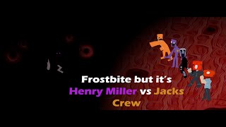 Bad End (Frostbite but its Henry Miller vs Jack Kennedy and his gang)