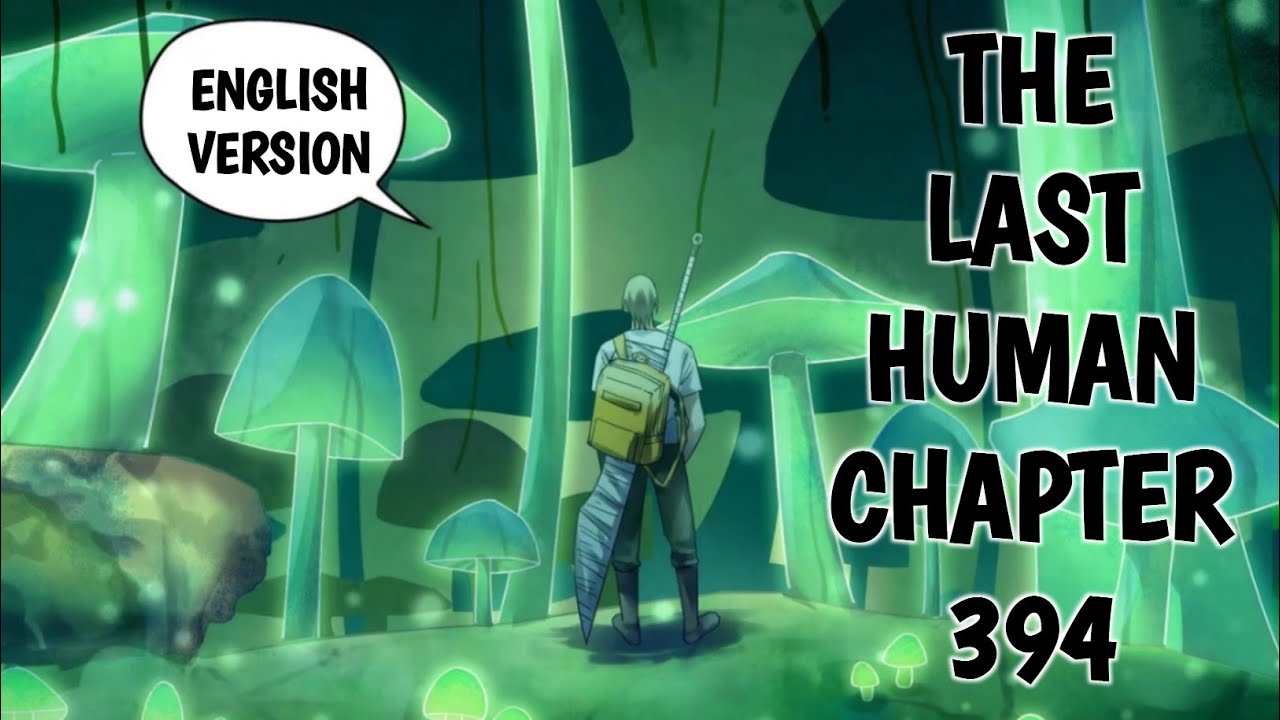 The Last Human Chapter 394 English Version - YouTube