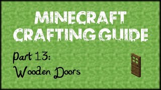 Minecraft Crafting Guide - Part 13: Wooden Doors