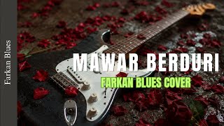 🎶 Mawar Berduri — Versi Broery Marantika • Farkan Blues Cover