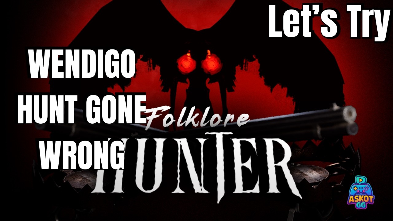 The Hunter Became the Hunted | Let's Try: Folklore Hunter