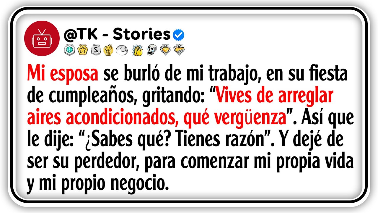Mi esposa se burló de mi trabajo, en su fiesta de cumpleaños, gritando: “Vives de arreglar aires...