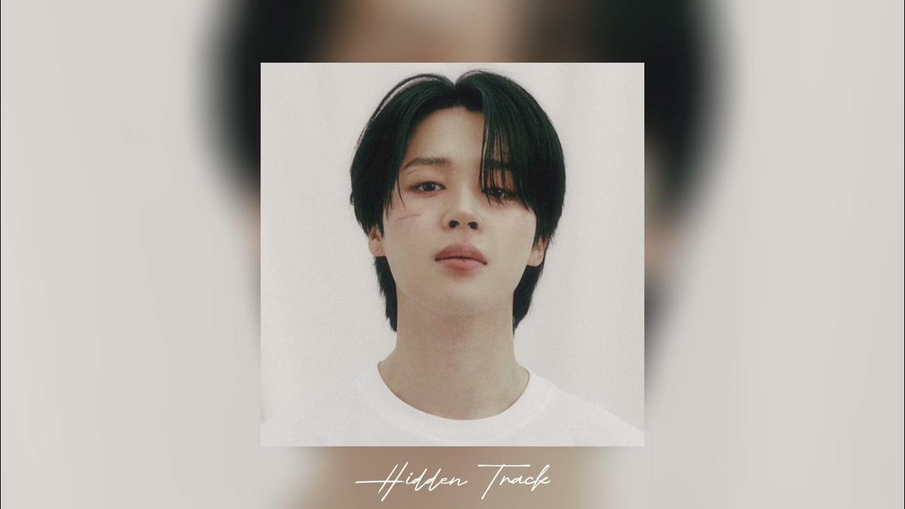 Hidden track on Jimin’s FACE album (CD Only) YouTube