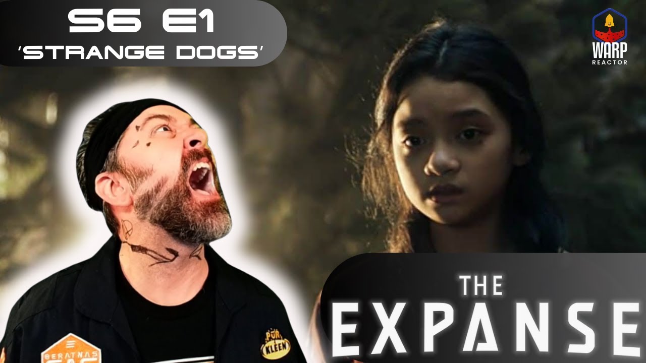 The Expanse S6E1 'Strange Dogs' - Here Comes the Juice! FINAL SEASON! 1ST TIME! REACTION & REVIEW!