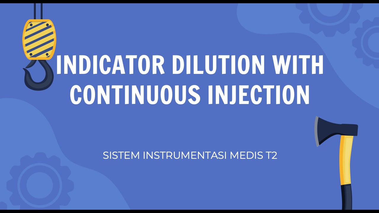 KELOMPOK G (Indicator Dilution with Continuous Injection)