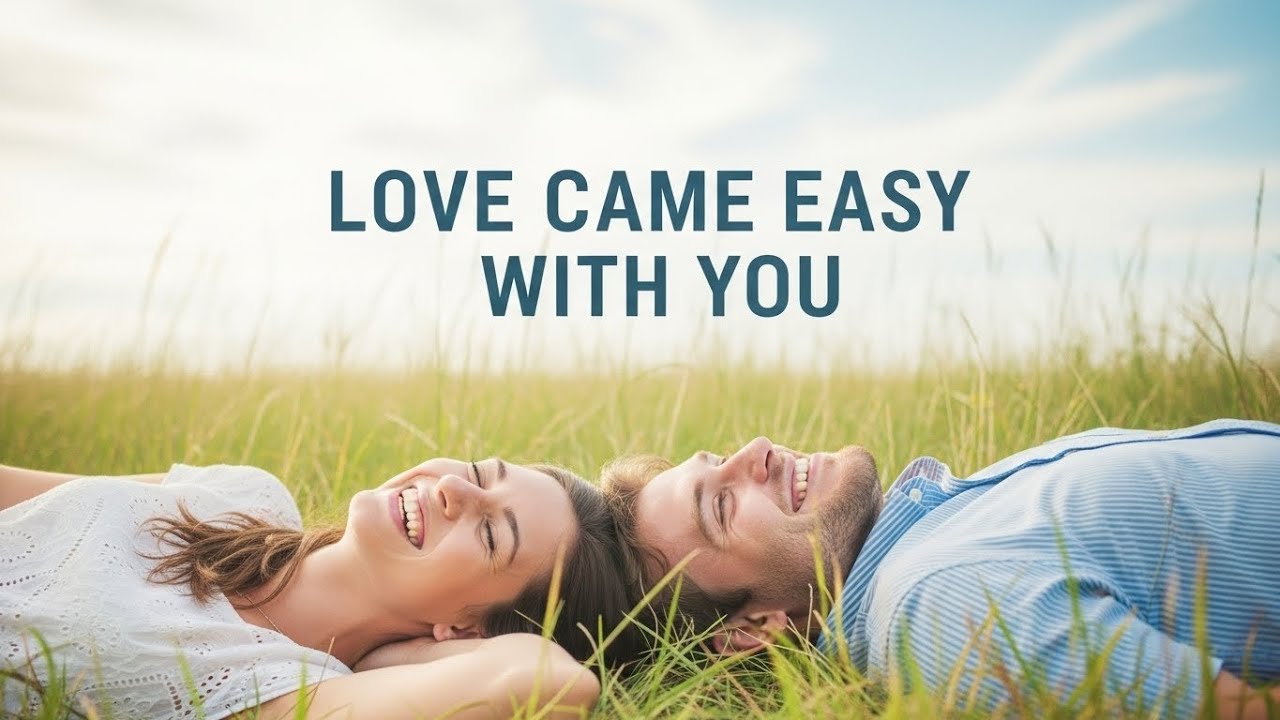Love Came Easy With You – A Soft Romantic Love Song About Effortless Connection (Lyrics Video)