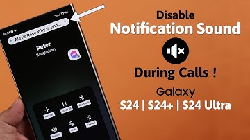 Galaxy S24 Ultra/Plus: How to Turn OFF Notifications Sound During Calls!