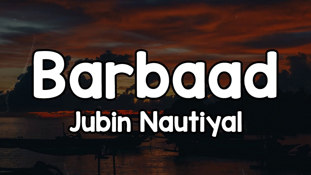 Barbaad (Lyrics) - Jubin Nautiyal 🎶 | Ho na jaye pyar tumse mujhe✨