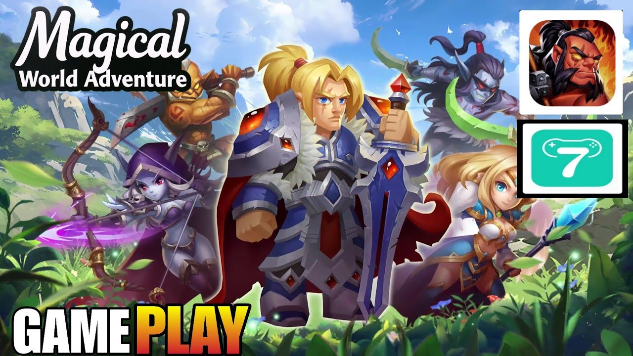 MAGICAL WORLD ADVENTURE GAMEPLAY RPG ( BY X7game ) FOR MOBILE