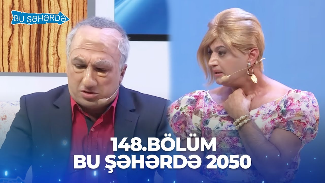 Bu Şəhərdə 2050 - 148.Bölüm