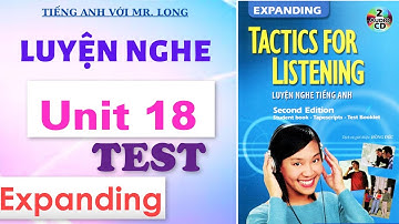 Tactics For Listening TEST 18 | Expanding
