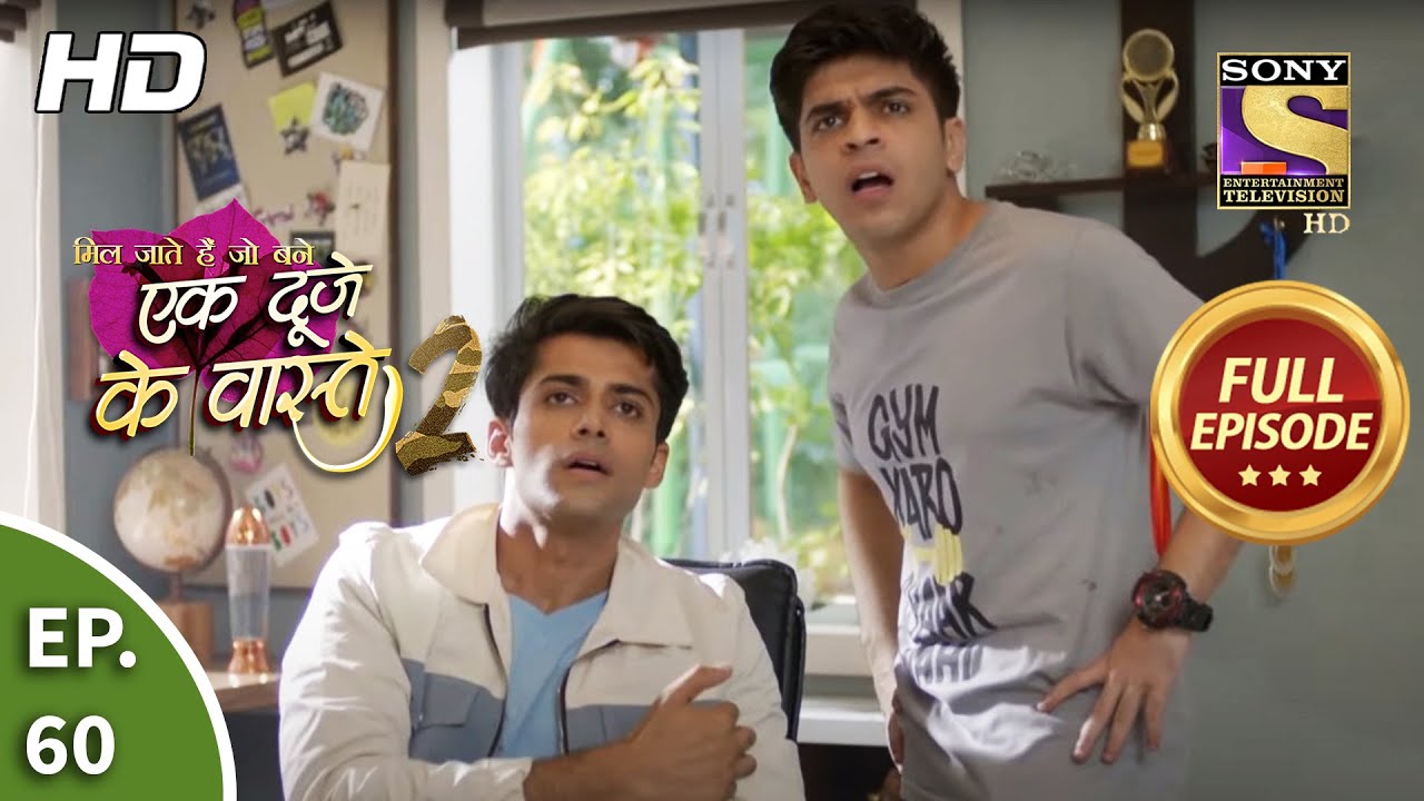 Ek Duje Ke Vaaste 2   Ep 60   Full Episode   19th August 2020