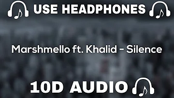 Marshmello ft. Khalid (10D AUDIO) Silence || Used Headphones 🎧 - 10D SOUNDS