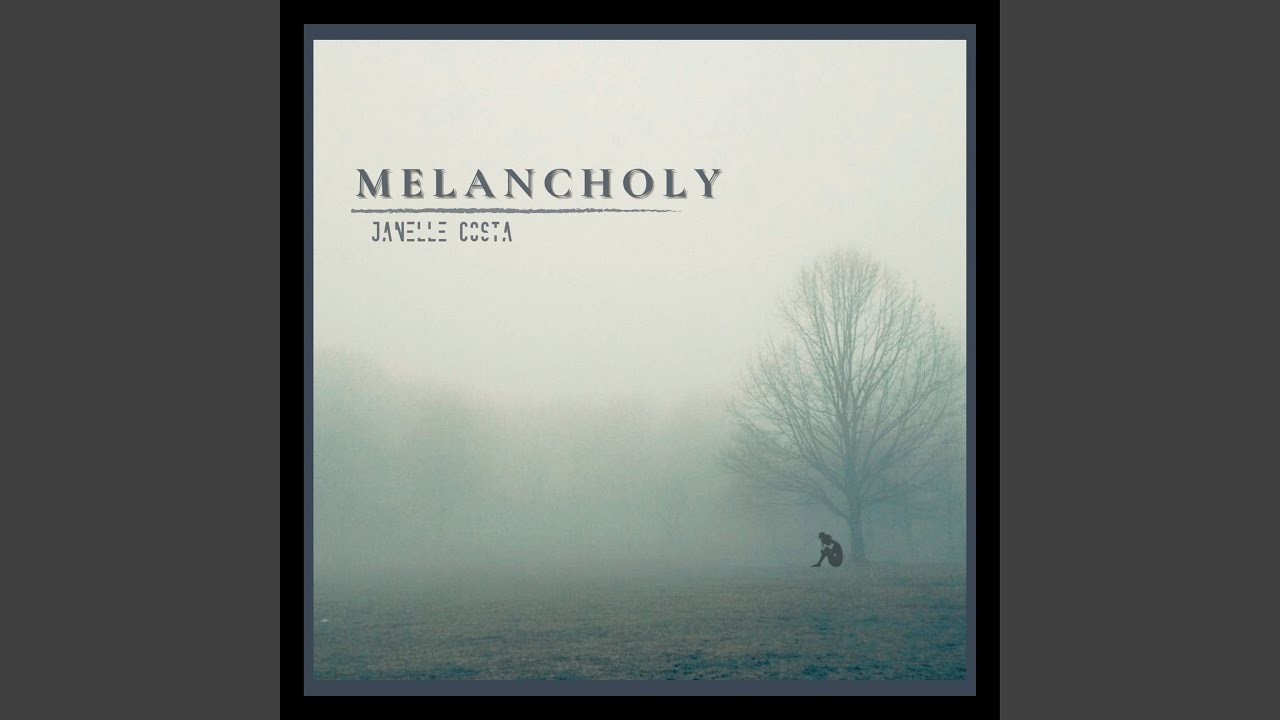 Melancholy
