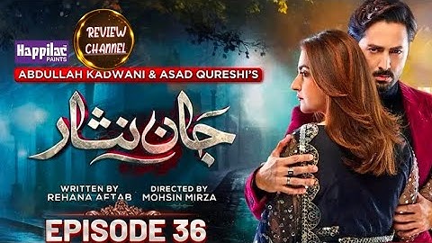 Jaan Nisar EP 36 [Eng Sub] Danish Taimoor | Drama @ReviewChannel_16