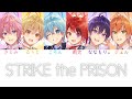 すとぷり/STRIKE the PRISON【パート分け】