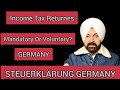 Tax returnes germany mandatory or voluntary  new update by love singh m