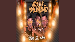 Nós É Malvadão (feat. Dj JL O Único)
