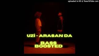 UZI - ARASAN DA (BASS BOOSTED) Resimi