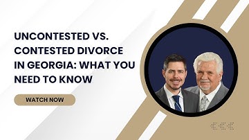 Uncontested vs. Contested Divorce in Georgia: What You Need to Know