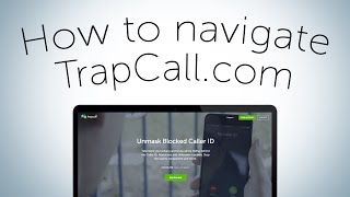 TrapCall Website Tutorial