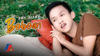 Jay Jijay - Boboan