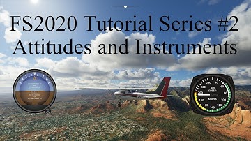 Flight Simulator 2020 Tutorial #2 | Attitudes & Instruments | Learning to fly in Flight Sim 2020
