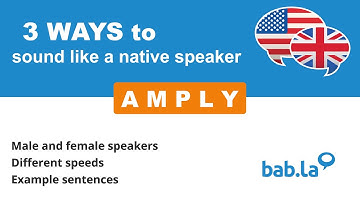 AMPLY pronunciation | Improve your language with bab.la