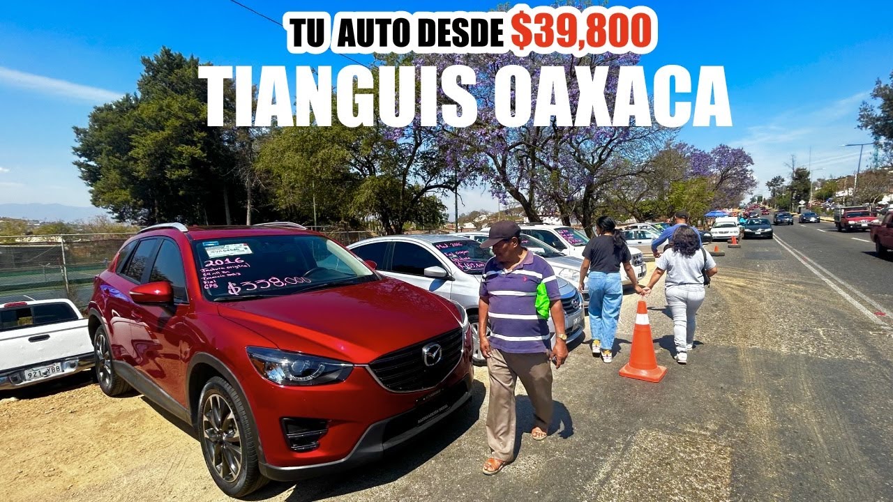 Autos desde 39,800, asi es el Tianguis de Autos de Brenamiel Oaxaca