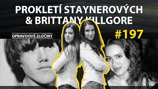 #197 - Prokletí rodiny Staynerových & Brittany Killgore