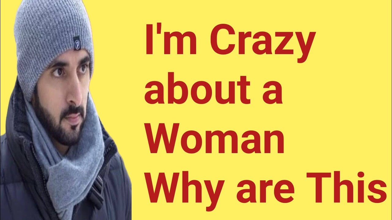 I'm Crazy About Woman|fazza shaikh Hamdan|fazza New English translate poem|fazza King of Dubai|fazza