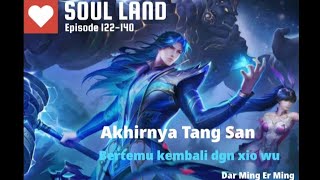 soul land episode 122-140 sub Indonesia