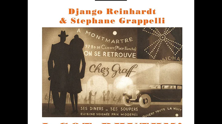 Django Reinhardt & Stephane Grappelli: I Got Rhyth...