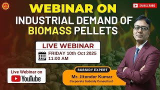 Industrial Demand of Biomass Pellets | Webinar on 10th Oct 2025 #kip #biomasspellets #webinar