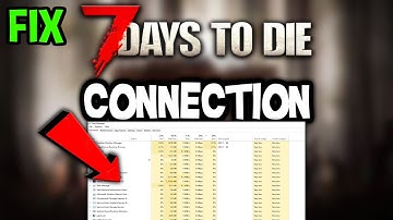 7 Days to die – How to Fix Connection Issues – Complete Tutorial