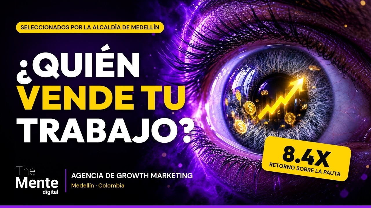 The Mente Digital, agencia de growth marketing en Medellín