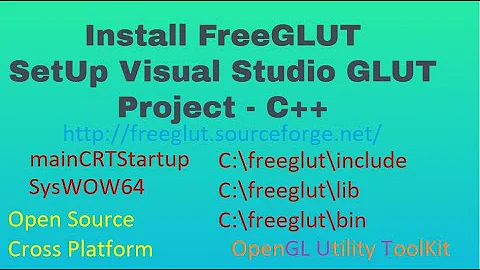 Install FreeGLUT and Configure OpenGL GLUT Visual Studio Project | GLUT Tutorial